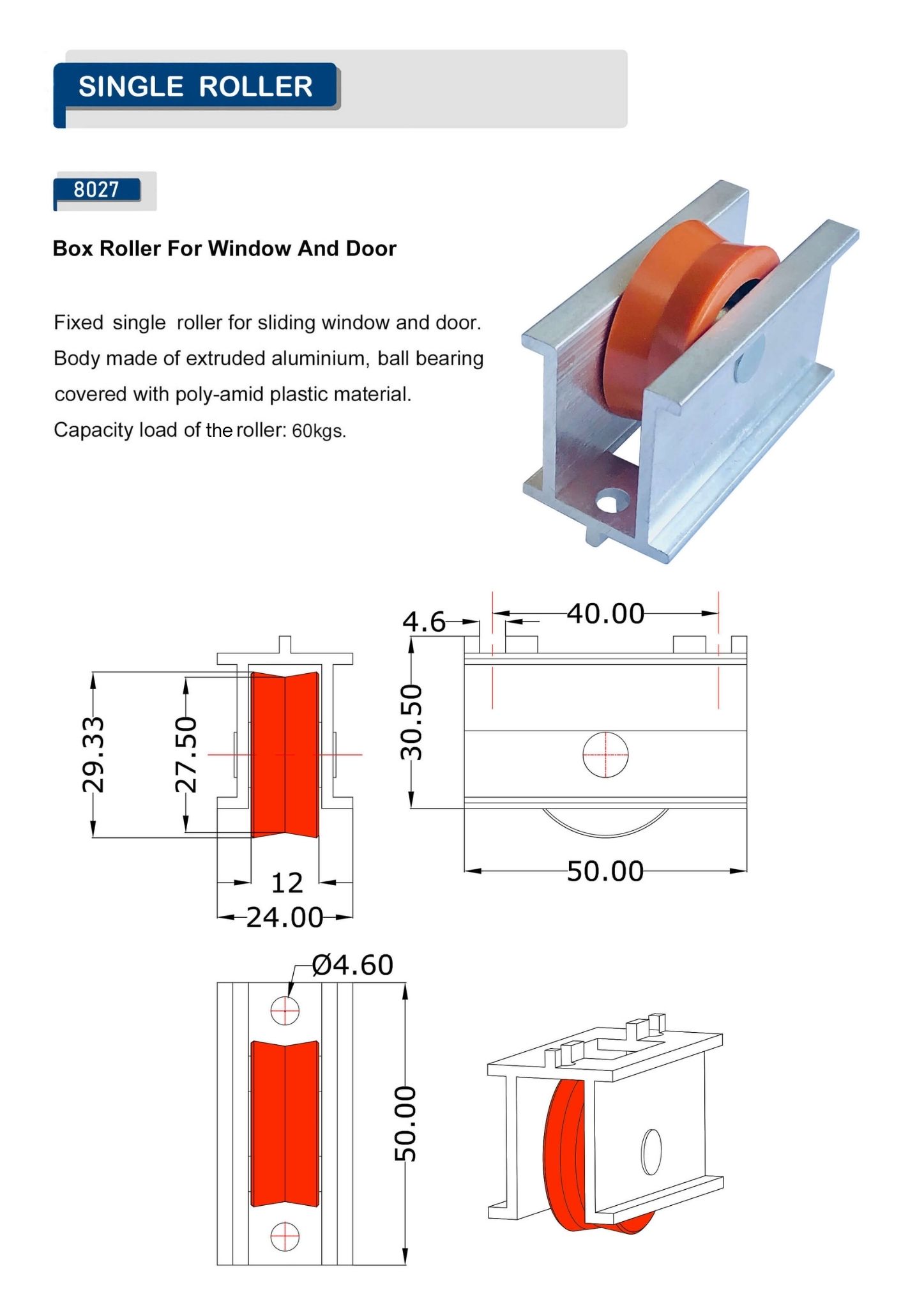Fixed single roller for sliding window and door
